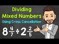 Dividing Mixed Numbers with Cross Cancellation