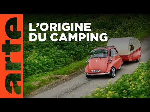 Le camping et son histoire | ARTE