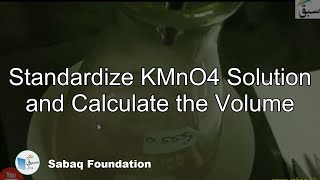 Standardize KMnO4 Solution and Calculate the Volume