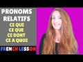 Mastering French Relative Pronouns: CE QUI, CE QUE, CE DONT, CE À QUOI