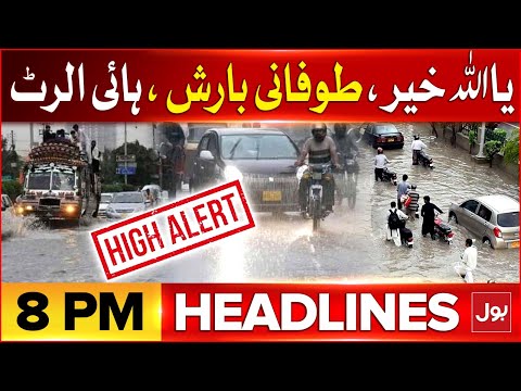 High Alert | Heavy Rainfall In Karachi | BOL News Headlines At 8 PM | Weather Latest Update