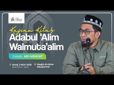[LIVE] Kajian Kitab Adabul 'Alim Wal Muta’alim (Lanjutan) - Ustadz Adi Hidayat