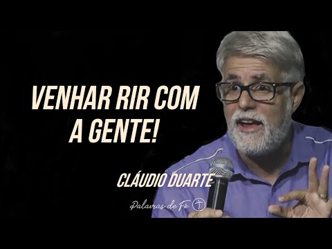Cláudio Duarte - Venha rir com a gente | Palavras de Fé