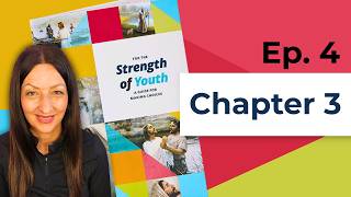 For the Strength of Youth: Jesus Christ will help you - Ch. 3 (Episode 4)
