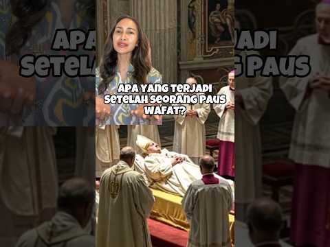 Apa yang terjadi setelah Paus wafat?