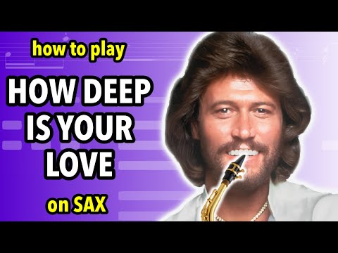 How to play How Deep Is Your Love on Saxophone | Saxplained