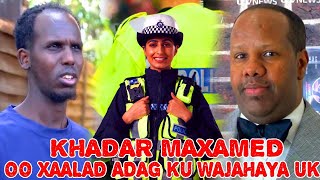 KHADAR OO 24-JIR AH OO XAALAD ADAG AY HAYSATO UK | CABSI CABSI