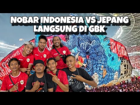 NONTON INDONESIA VS JEPANG LANGSUNG KE GBK