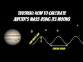 Observing Jupiter's Moons and Mass