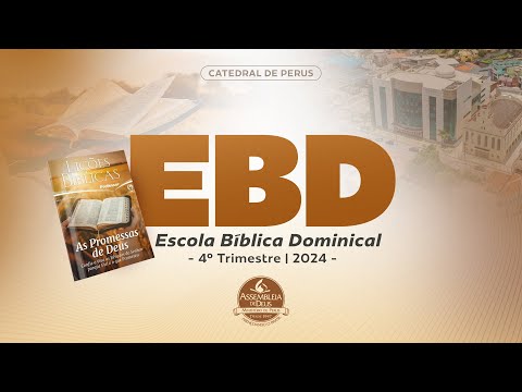 Escola Bíblica Dominical: Lição 13 - As Promessas de Deus São Infalíveis - TV ADPerus 29.12.24