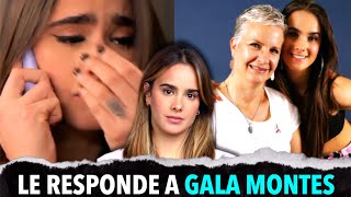 La Mamá de Gala Montes Responde con Todo tras Ser Expulsada de la Vida de su Hija 💔🗣