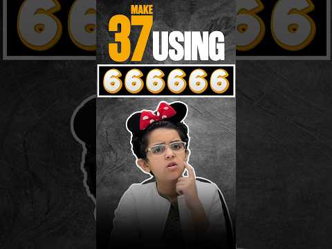 6 ka 6 time use krke 37 bnao ðĪðŊ #schoolproject #school #facts #olympiad