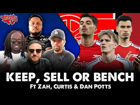 Keep, Sell, Bench Arsenal Edition Ft Zah, Curtis Shaw & Dan Potts