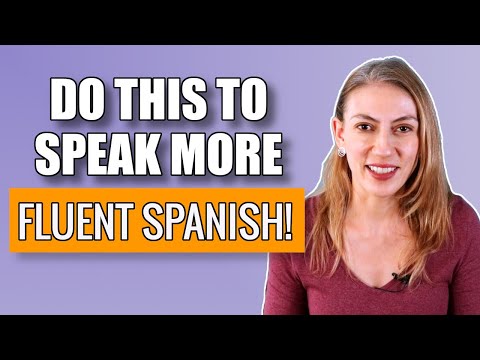 Fast Spanish is not Fluent Spanish: Spanish Fluency Training