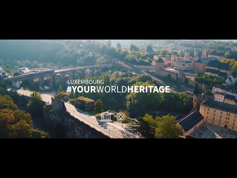 Luxembourg #YourWorldHeritage