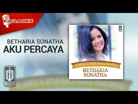 Betharia Sonatha – Aku Percaya (Official Karaoke Video)