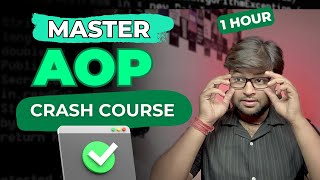 AOP Crash Course in Spring Boot | Master Aspect-Oriented Programming in 1 Hours