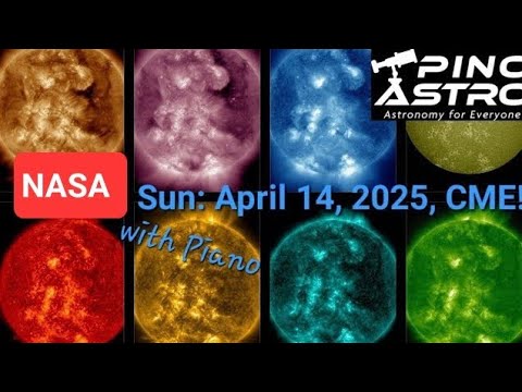 NASA Sun Videos: April 14, 2025 CME! #PinoAstro - Now w/ Piano! Solar Flares, Coronal Holes & Loops