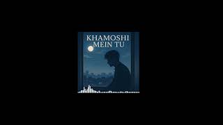 Khamoshi Mein Hi | ORIGINAL | ROMANTIC SONG | WINGS