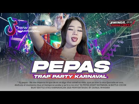DJ PEPAS THAILAND FARRUKO KARNAVAL TRAP PARTY NULUP BY ZAINUL 99