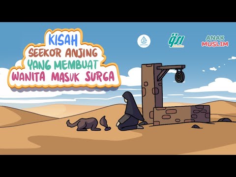 Kisah Seekor Anjing Yang Membuat Wanita Masuk Surga || Kisah Anak Muslim