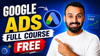 Complete Google Ads Course | 6 hours | FREE | Old Version*