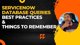 ServiceNow Database Queries: Best Practices & Things to Remember