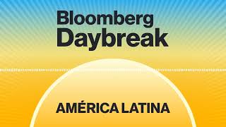 Bessent insta por  bajas de tasas; análisis de violencia política en LatAm | Daybreak América Latina