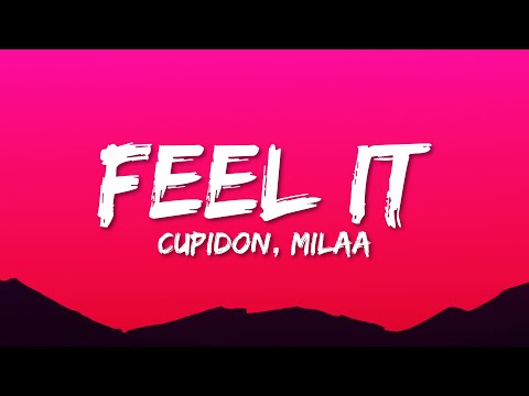 Cupidon & Milaa - Feel It