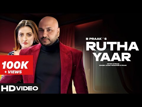 Rutha Yaar | B Praak | New Punjabi Song 2025 | New Punjabi Hit | B Praak New punjabi Mashup