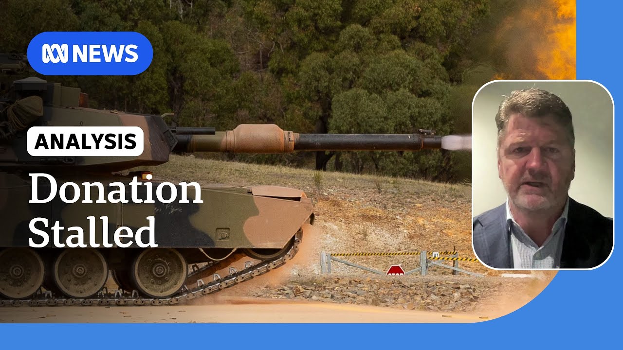 Australian donation of tanks to Ukraine yet to leave country | ABC NEWS