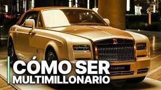 Cómo ser multimillonario | Secretos para acumular riqueza extrema
