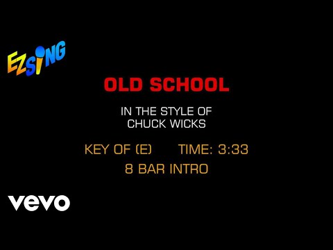 Chuck Wicks – Old School (Karaoke EZ Sing)