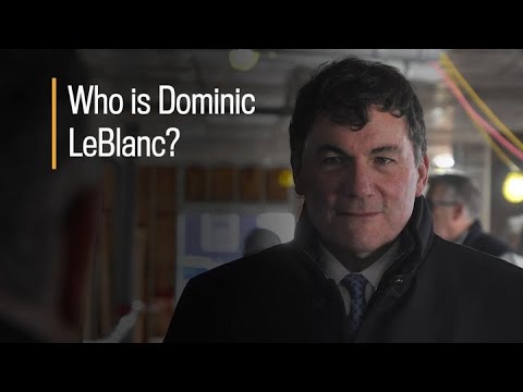 Who Is Dominic LeBlanc?