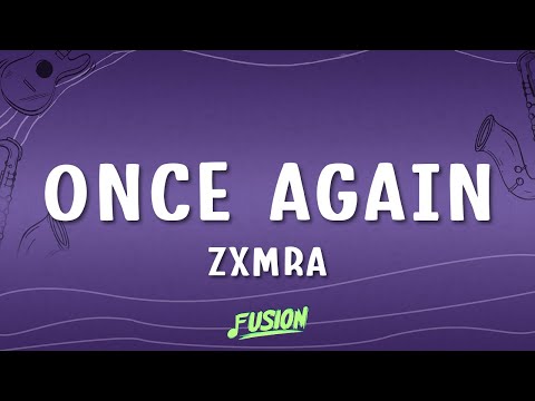 zxmra - ONCE AGAIN (Lyrics)