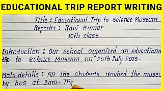 Write Educational Trip Report Writing in English | How to Write Easy & Short English Report Writing