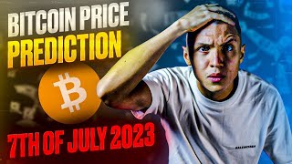 BITCOIN PRICE PREDICTION TODAY, 7h July 2023 Expert analytics