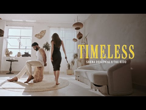 Timeless (Official Music Video) Shera Dhaliwal | The Kidd | New Punjabi Song 2024