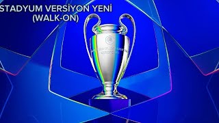 Şampiyonlar Ligi Müziği Stadyum Versiyon Yeni Hali 2025/2026 Sezonu (Walk-On)