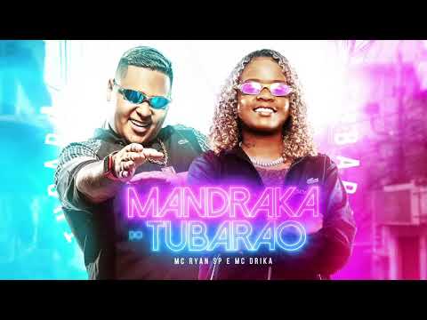 MC Ryan SP e MC Dricka - Mandraka do Tubarão (DJ Pedro)