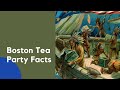 Boston Tea Party and Its Impact