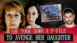 She avenged her daughter by sending a P-file to the other side