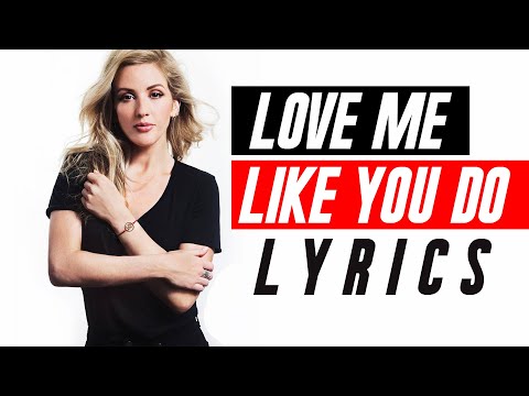 Love me like you do