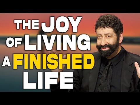 The Joy Of Living A Finished Life | Jonathan Cahn Sermon