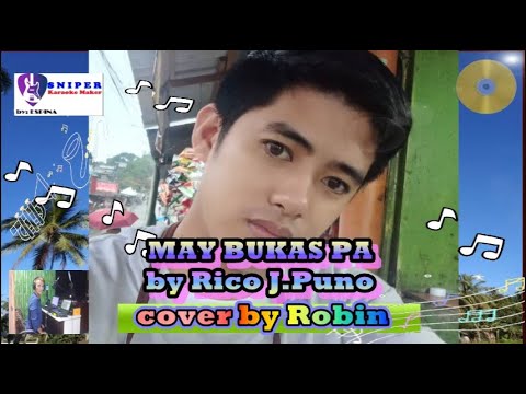 MAY BUKAS PA by Rico J. Puno cover by Robin.Ang handsome guy na singer…