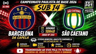 🔴 AO VIVO | Barcelona Esportivo x São Caetano | SUB-14 | Campeonato Paulista 2026 | TV FUTBASE