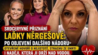 Laďka Něrgešová odhaluje šokující pravdu: Nový nádor, strach ze smrti a zoufalá naděje!