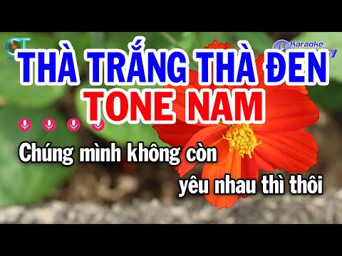 Karaoke Thà Trắng Thà Đen Tone Nam ( Bm ) Nhạc Sống Đồng Sen