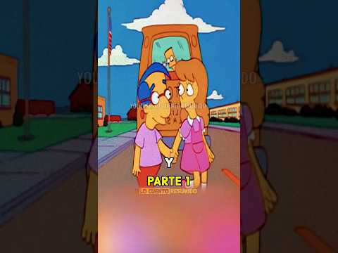 BART TRAICIONA A MILHOUSE PARTE 1  #LoCuentoResumido #viral