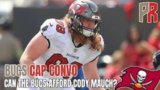 BUCS CAP CONVO: Can The Bucs Afford Cody Mauch?